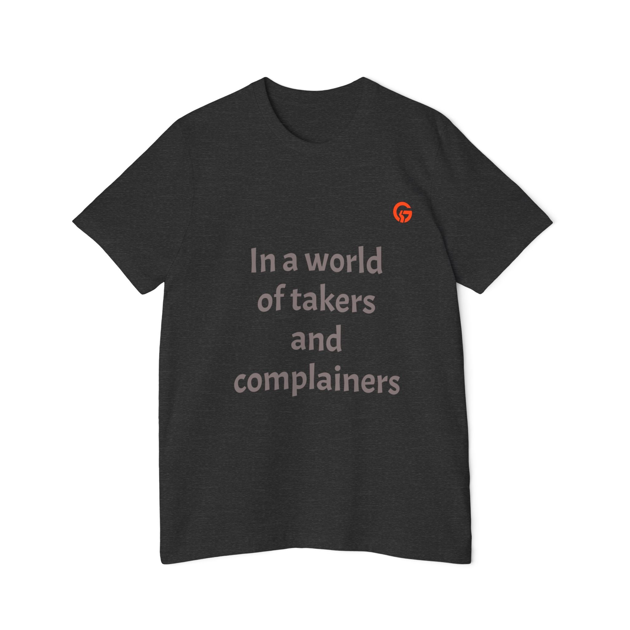 Gratitude Is Rebellion T-Shirt — "In a world of takers and complainers" Inspirational Tee