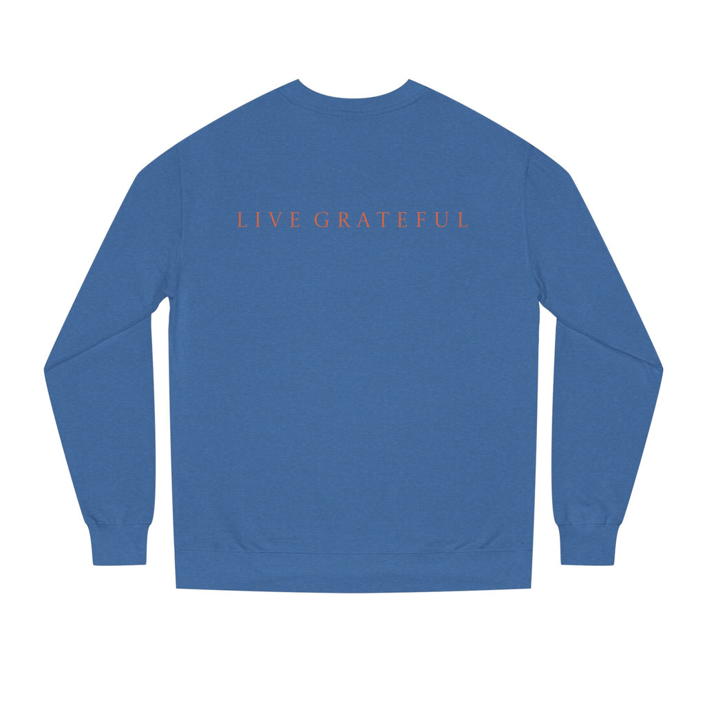 Fist Gratitude Is Rebellion Sweatshirt — "Live Grateful" Crewneck