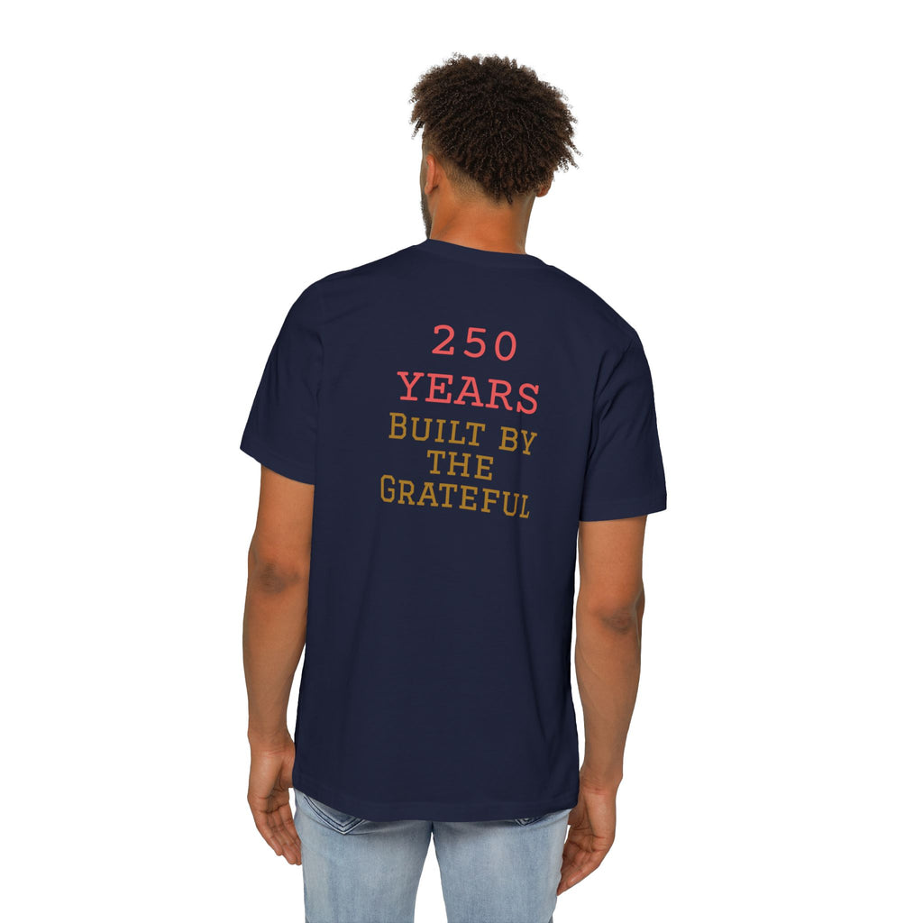 USA Flag T-Shirt – "250 Years Built by the Grateful" Patriotic Tee