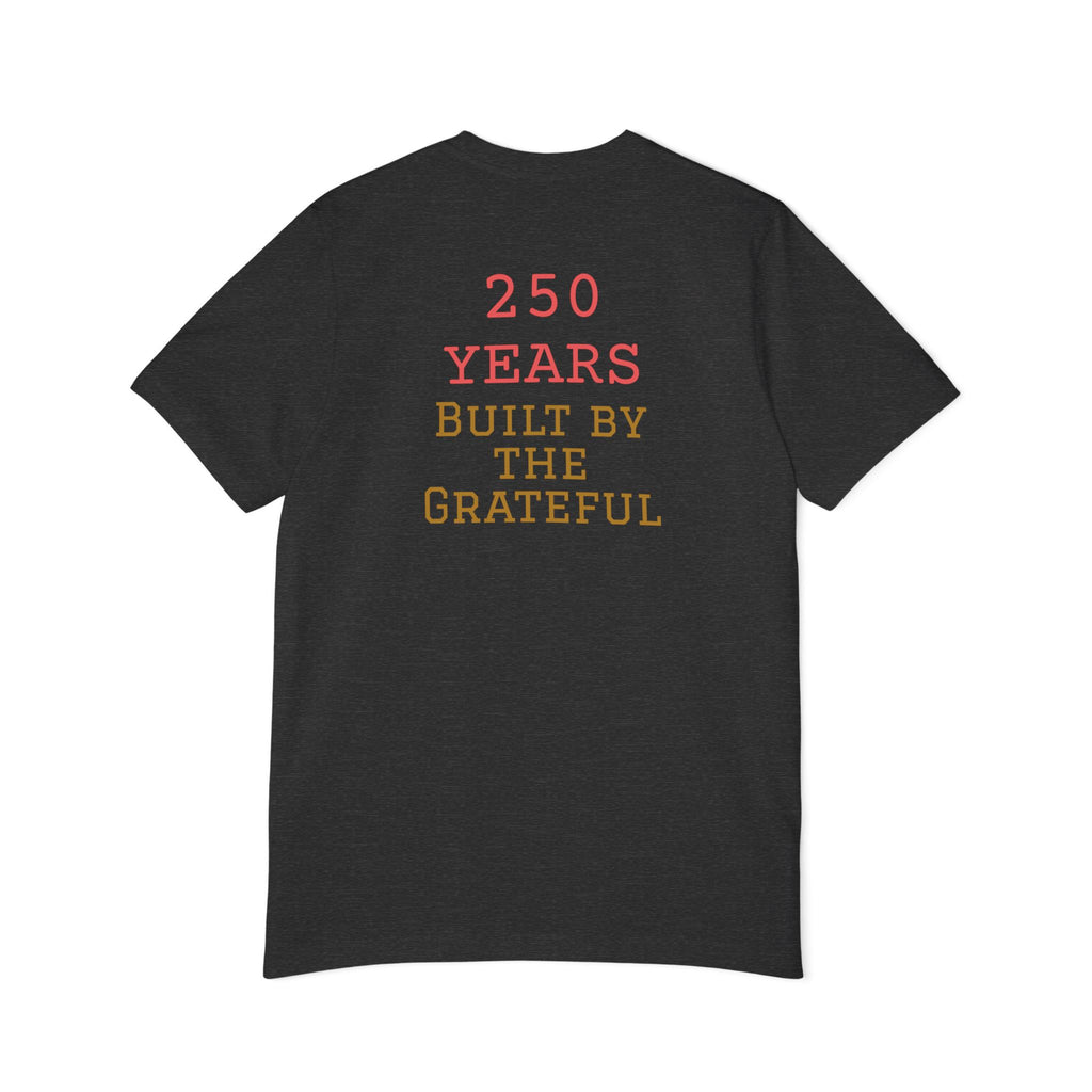 USA Flag T-Shirt – "250 Years Built by the Grateful" Patriotic Tee