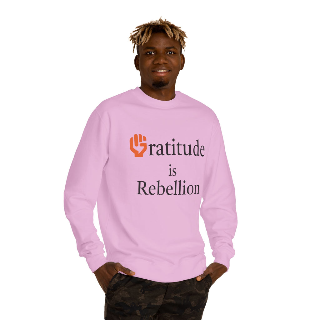 Fist Gratitude Is Rebellion Sweatshirt — "Live Grateful" Crewneck