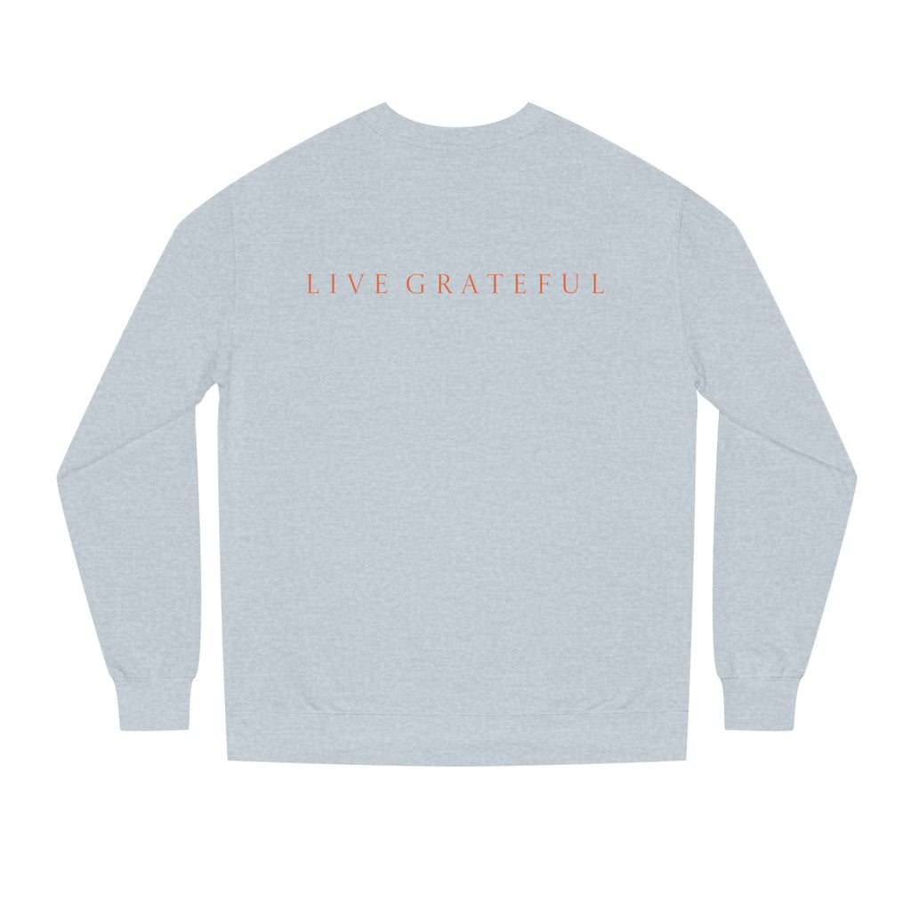 Fist Gratitude Is Rebellion Sweatshirt — "Live Grateful" Crewneck