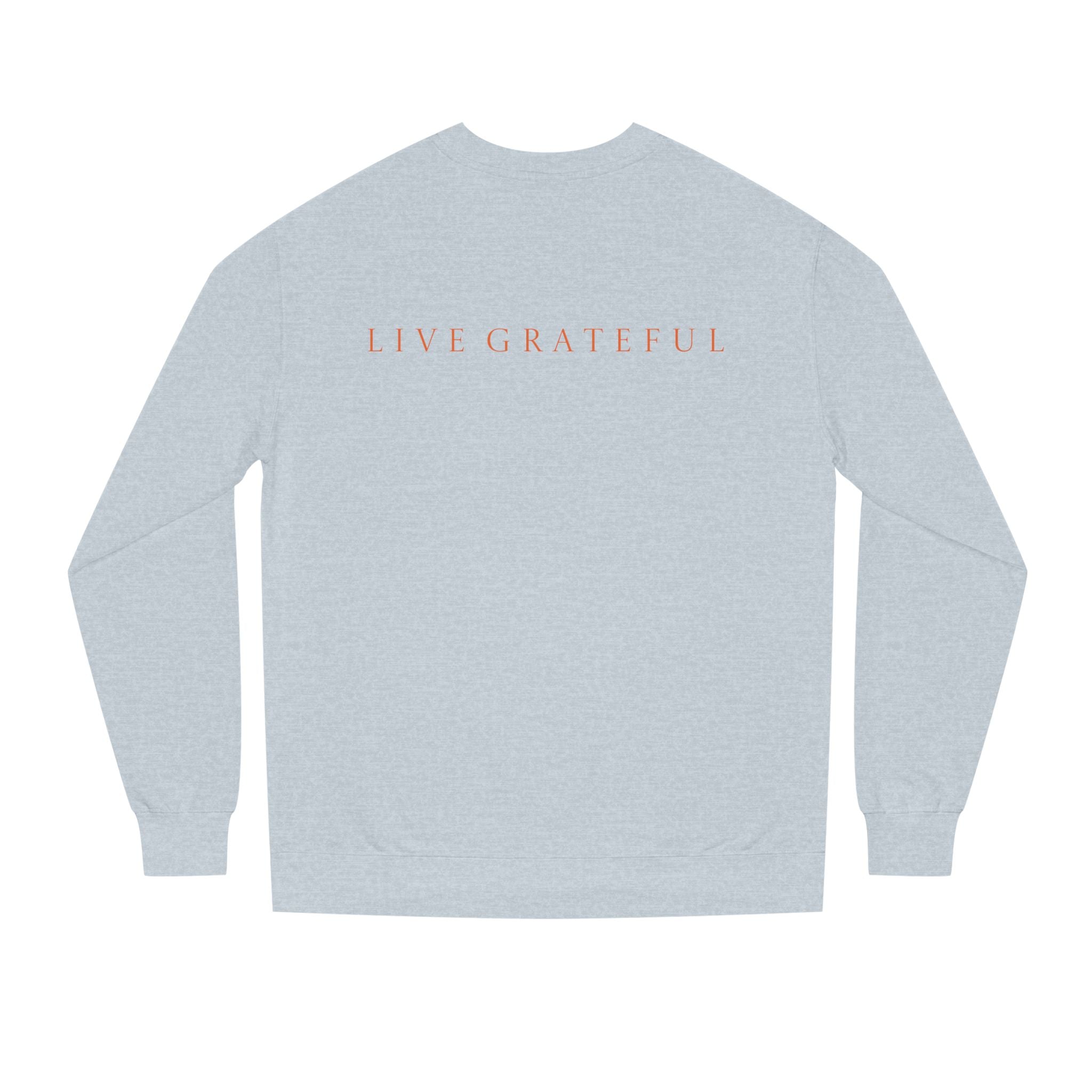 Fist Gratitude Is Rebellion Sweatshirt — "Live Grateful" Crewneck