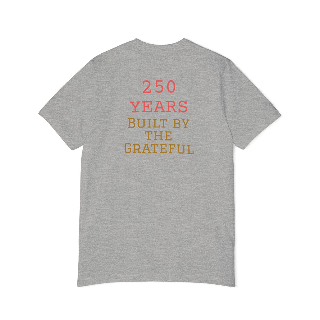 USA Flag T-Shirt – "250 Years Built by the Grateful" Patriotic Tee