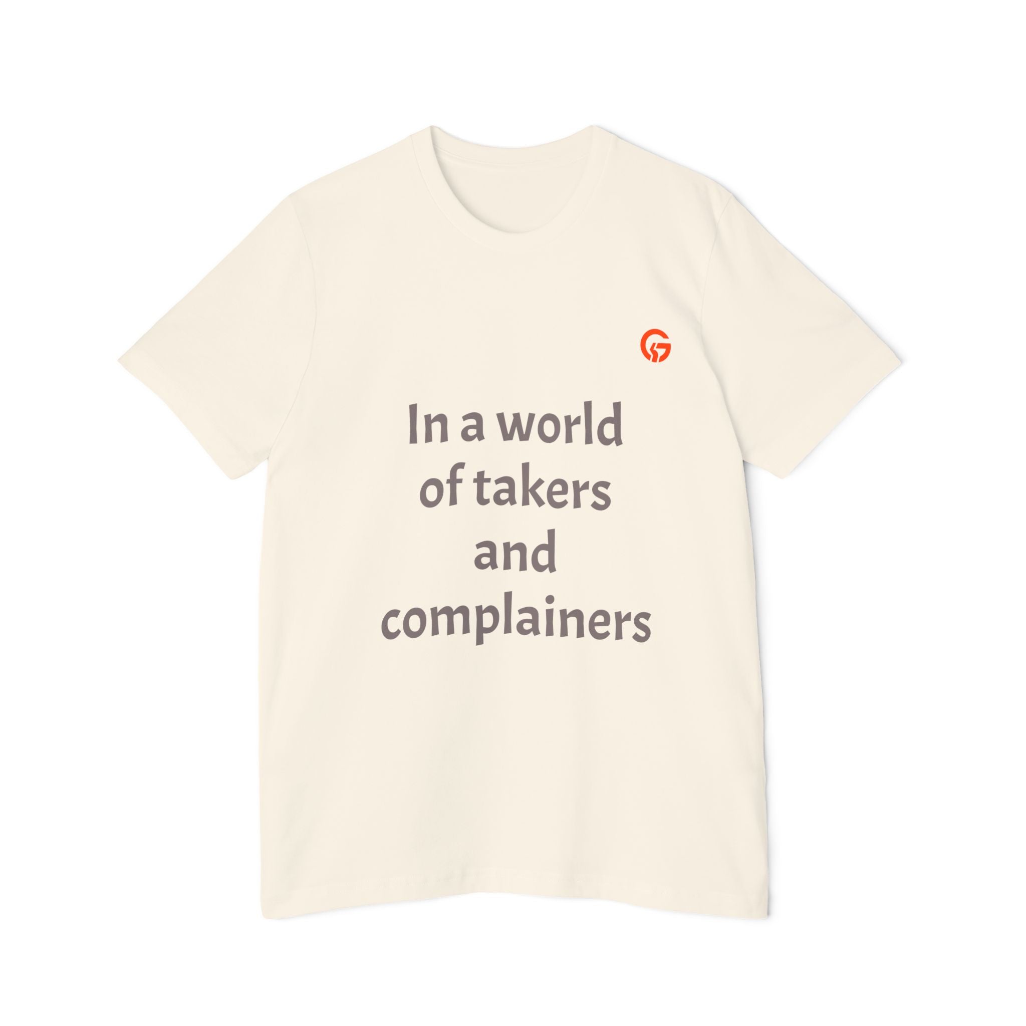Gratitude Is Rebellion T-Shirt — "In a world of takers and complainers" Inspirational Tee