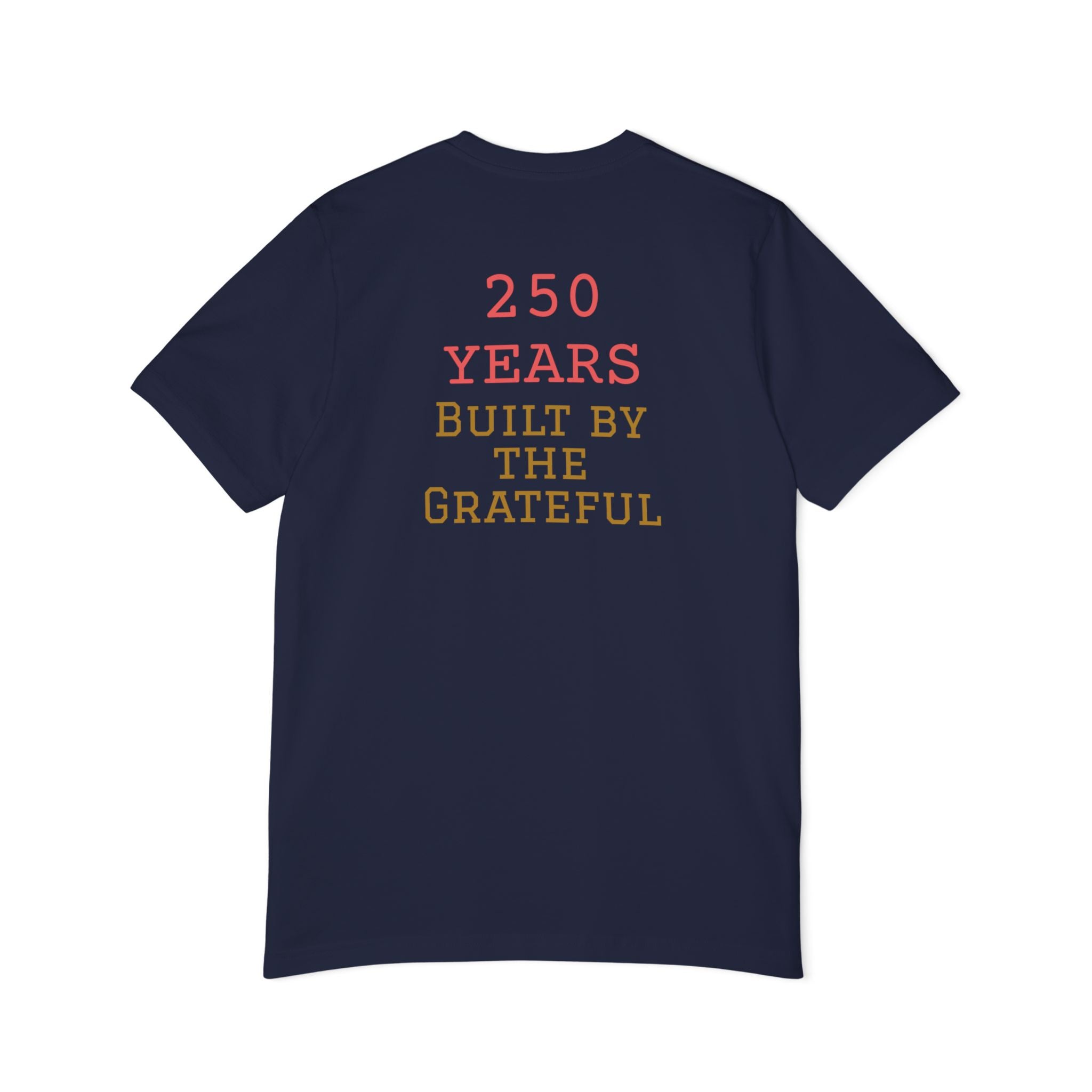 USA Flag T-Shirt – "250 Years Built by the Grateful" Patriotic Tee