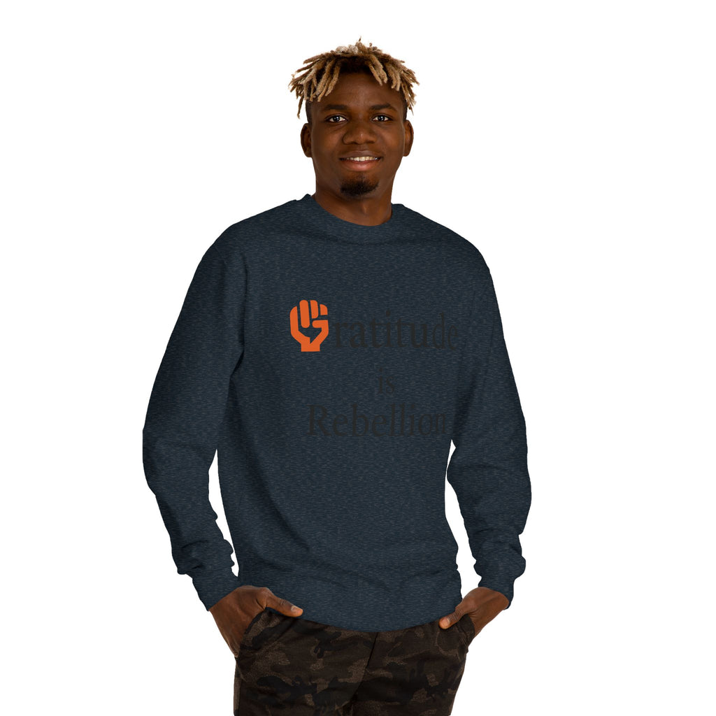 Fist Gratitude Is Rebellion Sweatshirt — "Live Grateful" Crewneck