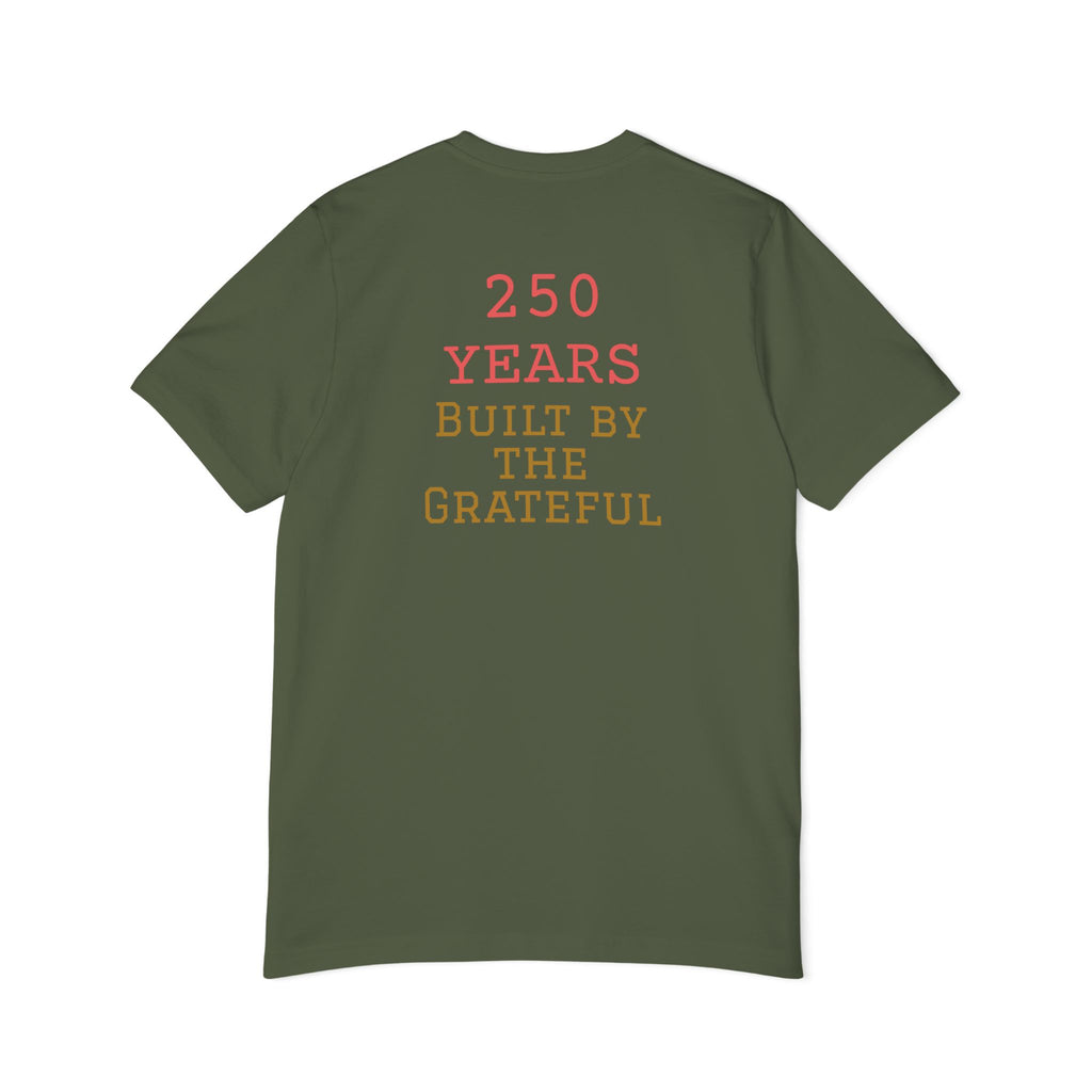USA Flag T-Shirt – "250 Years Built by the Grateful" Patriotic Tee