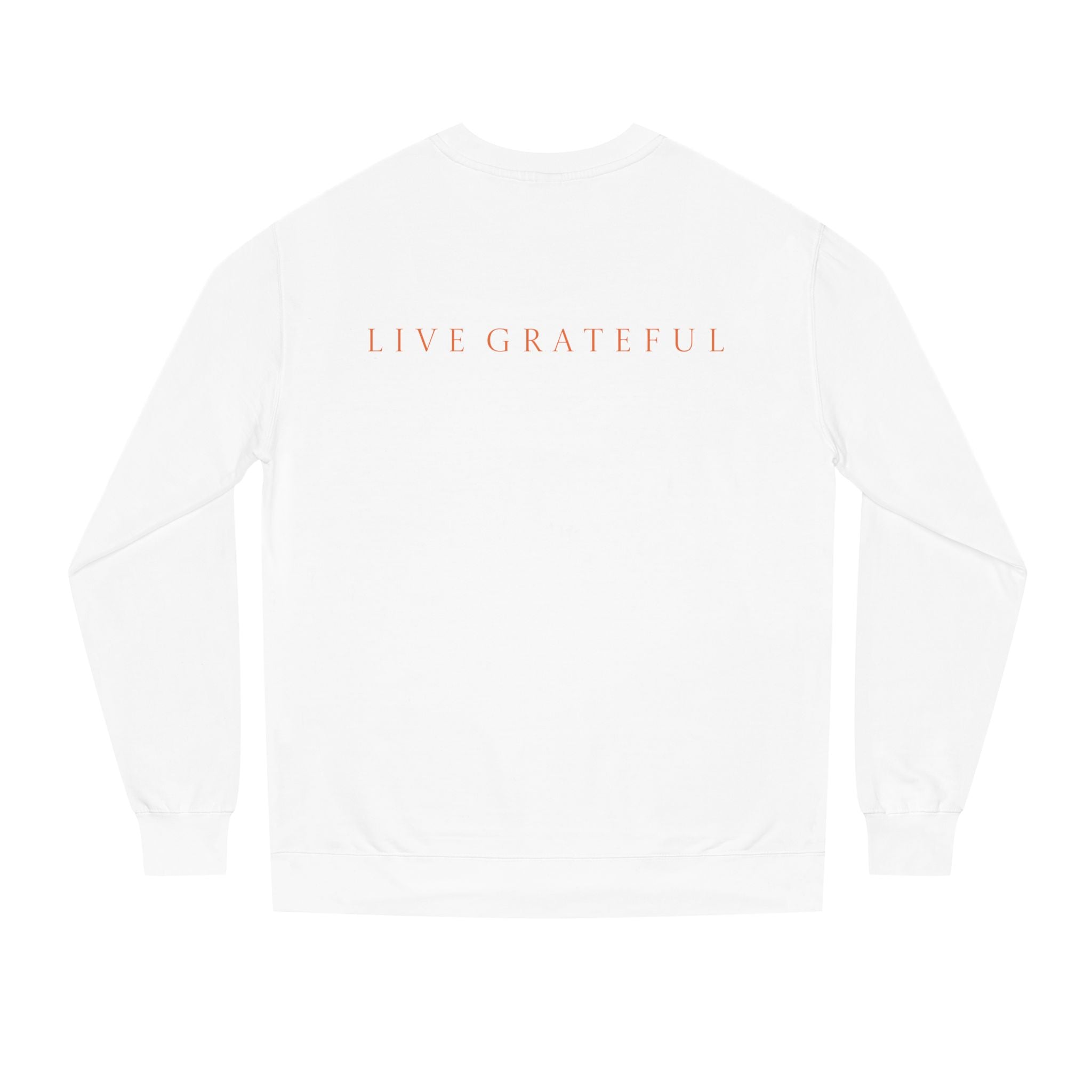Fist Gratitude Is Rebellion Sweatshirt — "Live Grateful" Crewneck