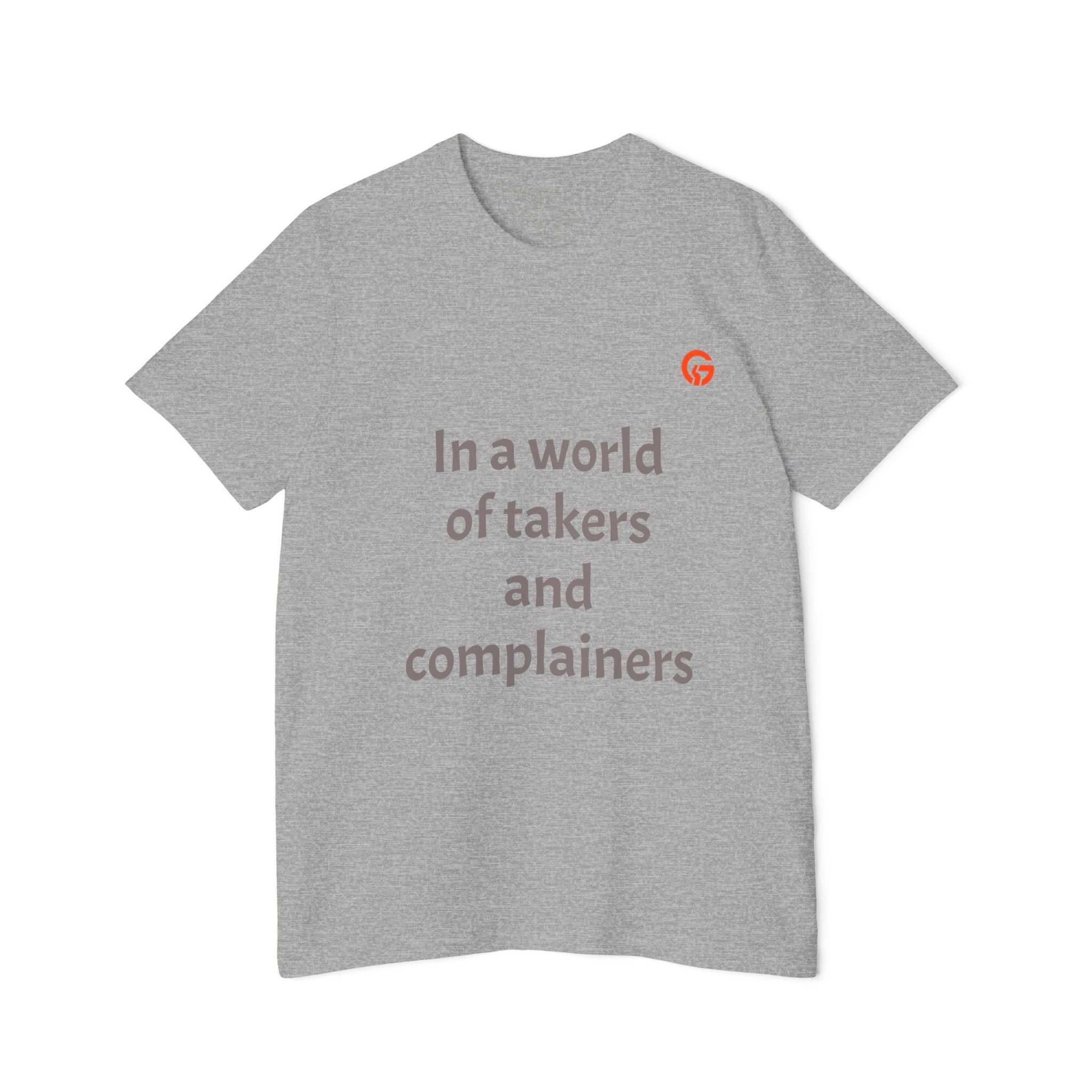 Gratitude Is Rebellion T-Shirt — "In a world of takers and complainers" Inspirational Tee