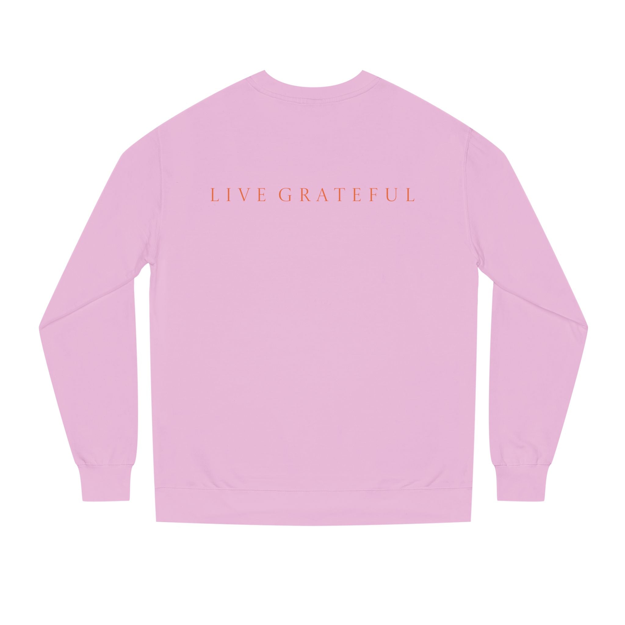 Fist Gratitude Is Rebellion Sweatshirt — "Live Grateful" Crewneck
