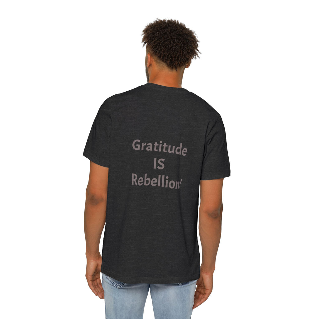 Gratitude Is Rebellion T-Shirt — "In a world of takers and complainers" Inspirational Tee
